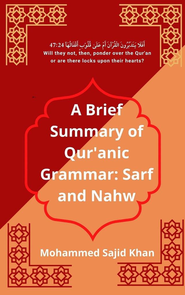 A Brief Summary of Qur‘anic Grammar: Sarf and Nahw (Arabic Grammar #1)