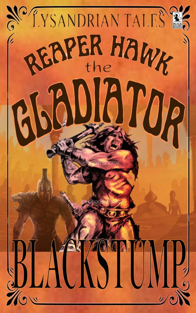 Reaper Hawk the Gladiator (Lysandrian Tales #1)