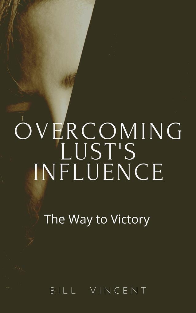 Overcoming Lust‘s Influence
