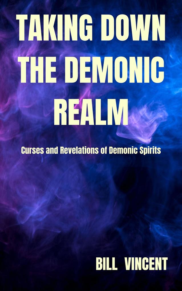 Taking down the Demonic Realm