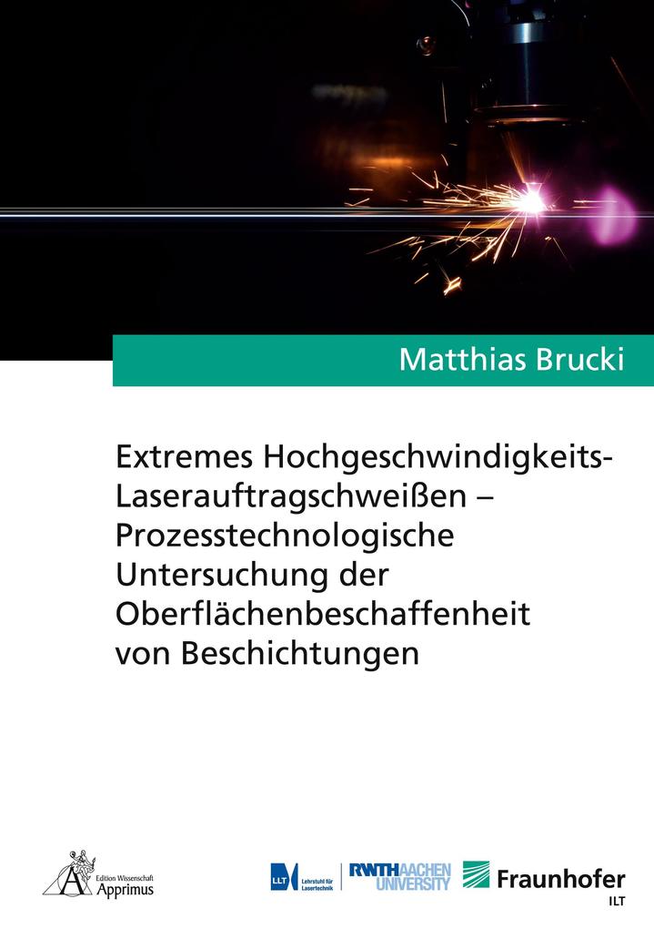 Extremes Hochgeschwindigkeits-Laserauftragschweißen - Prozesstechnologische Untersuchung der Oberflächenbeschaffenheit von Beschichtungen