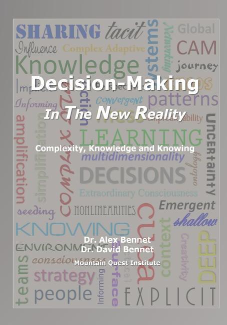 Decision-Making in The New Reality: Complexity Knowledge and Knowing