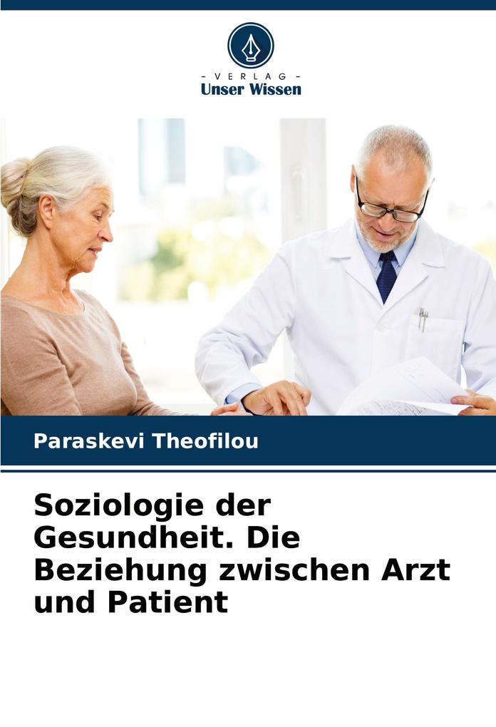 Soziologie der Gesundheit. Die Beziehung zwischen Arzt und Patient
