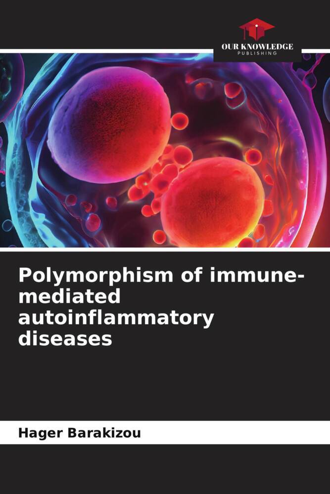 Polymorphism of immune-mediated autoinflammatory diseases