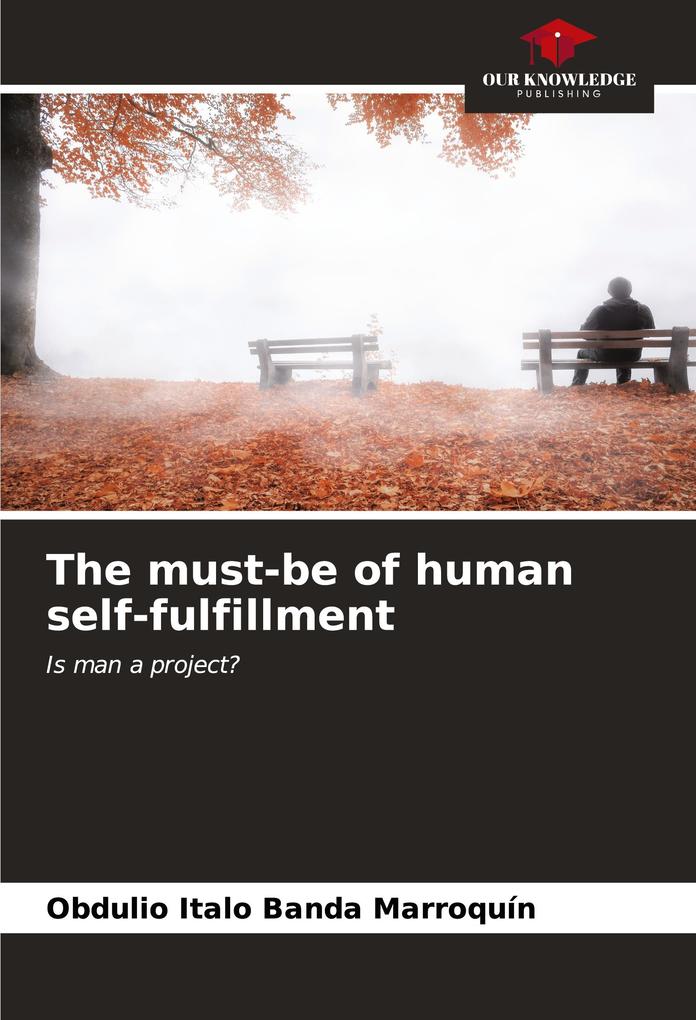The must-be of human self-fulfillment
