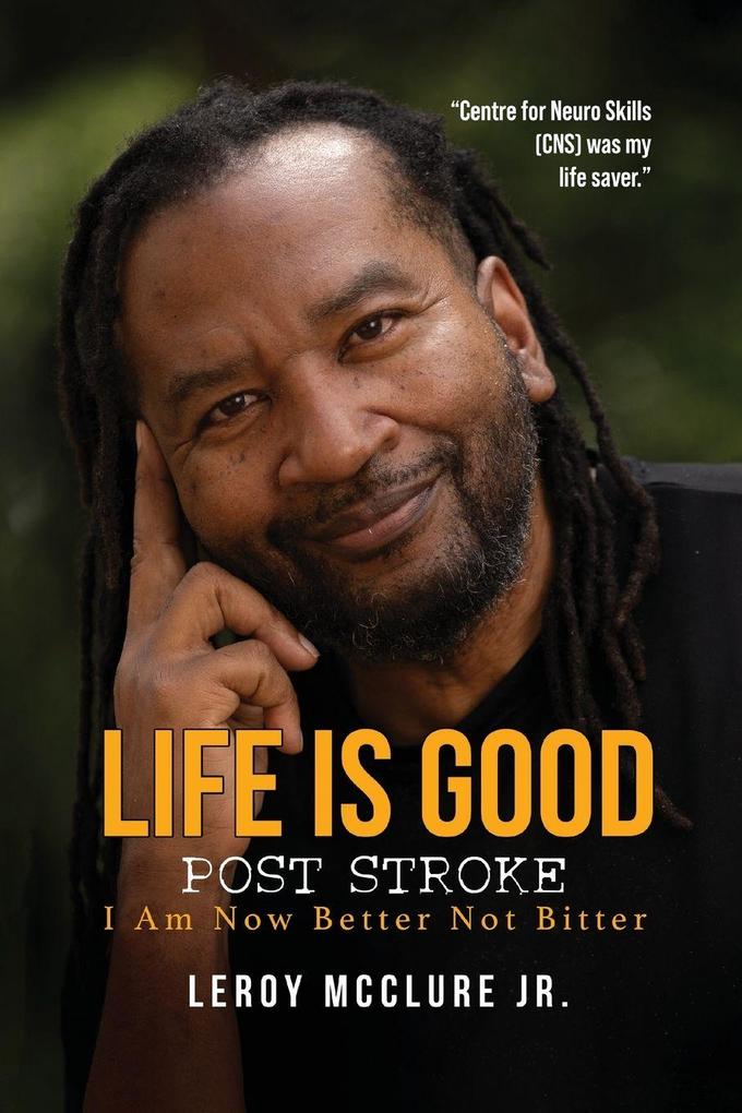 Life is Good Post Stroke