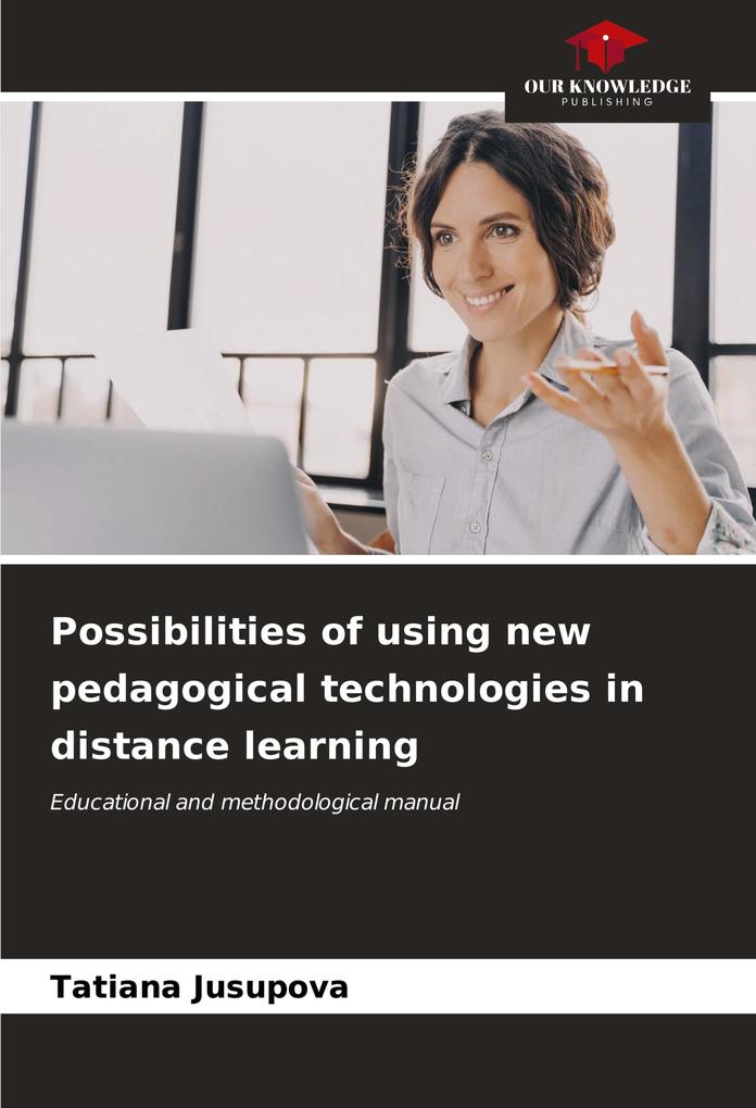 Possibilities of using new pedagogical technologies in distance learning