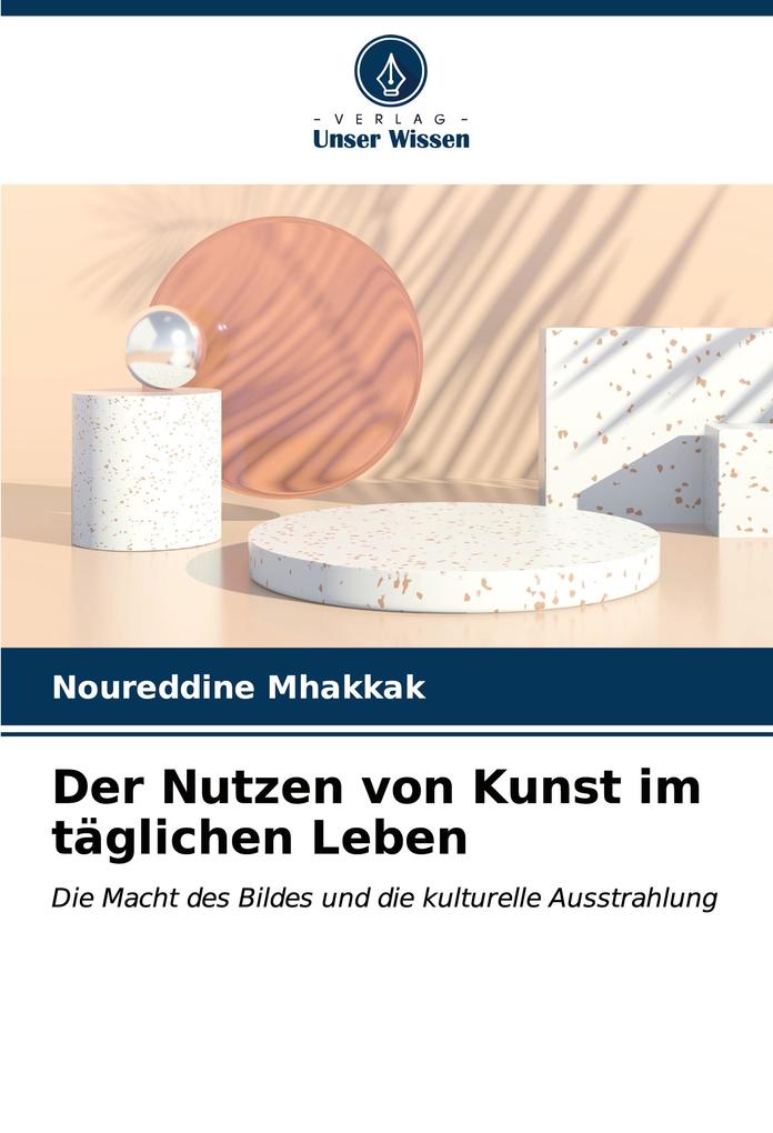 Der Nutzen von Kunst im täglichen Leben