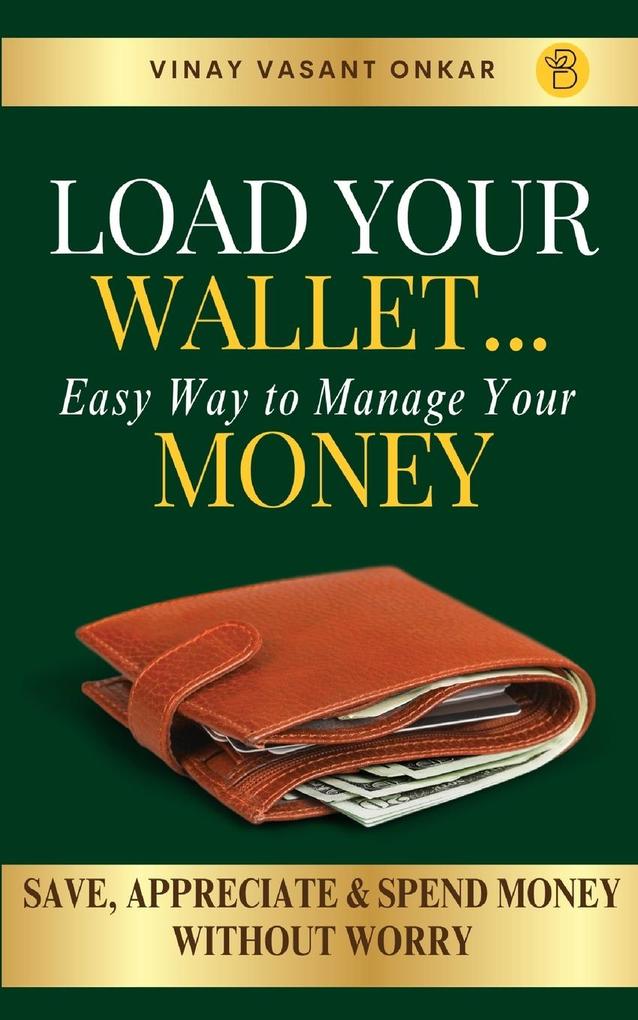 Load your Wallet...easy way to manage your money