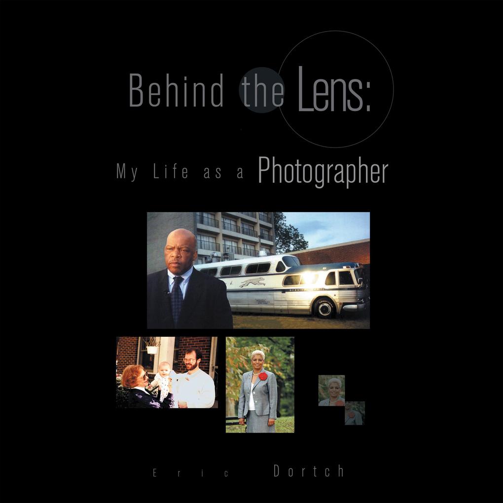 Behind the Lens: My Life as a Photographer