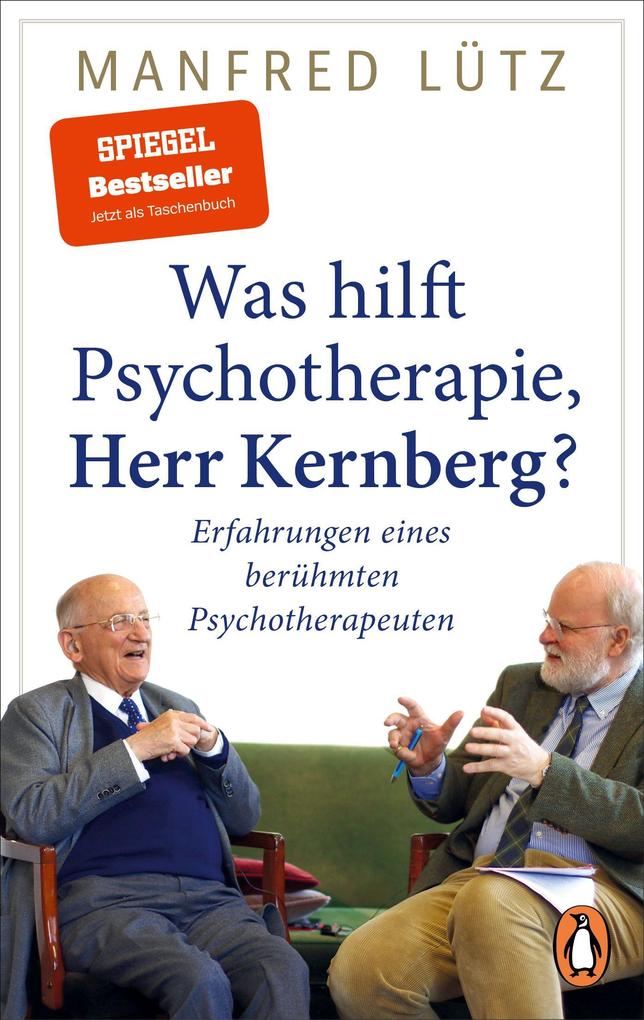 Was hilft Psychotherapie Herr Kernberg?