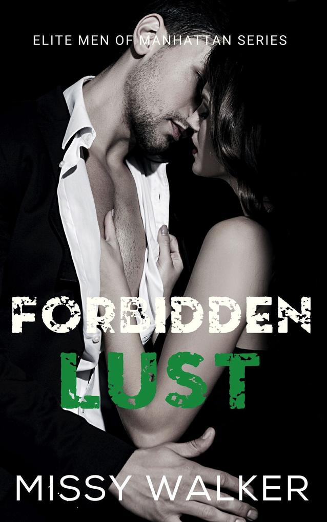 Forbidden Lust (Elite Men of Manhattan Series #1)