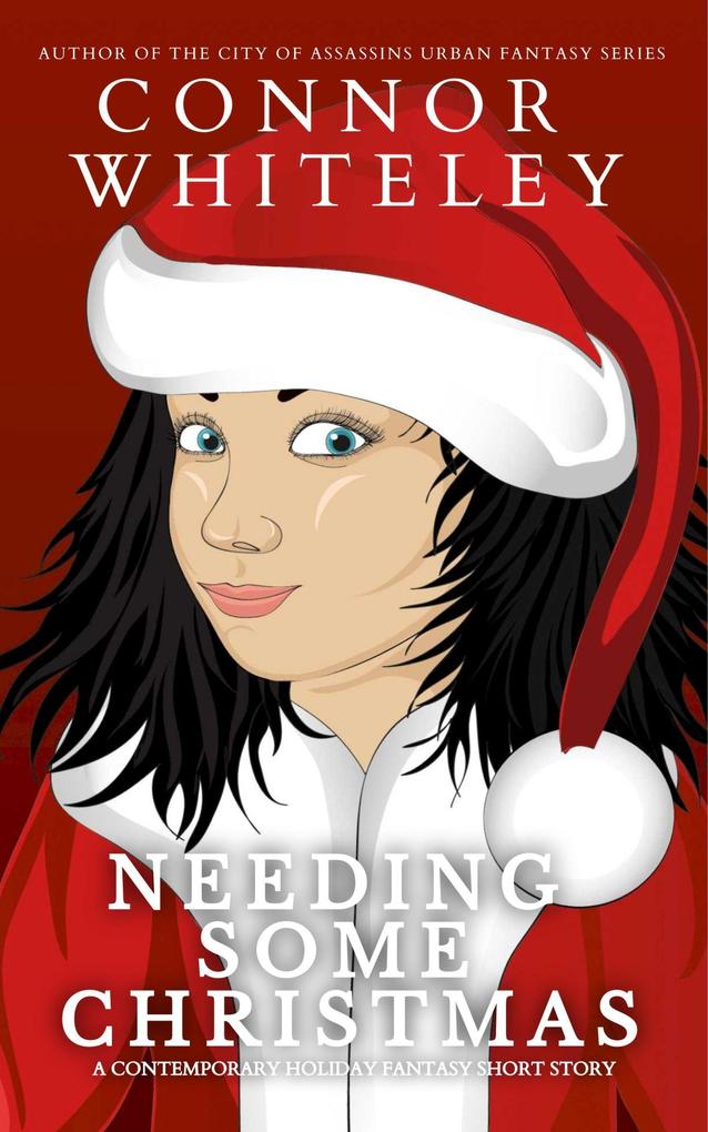 Needing Some Christmas: A Contemporary Holiday Fantasy Short Story