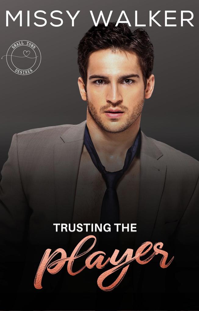 Trusting the Player (Small Town Desires #3)