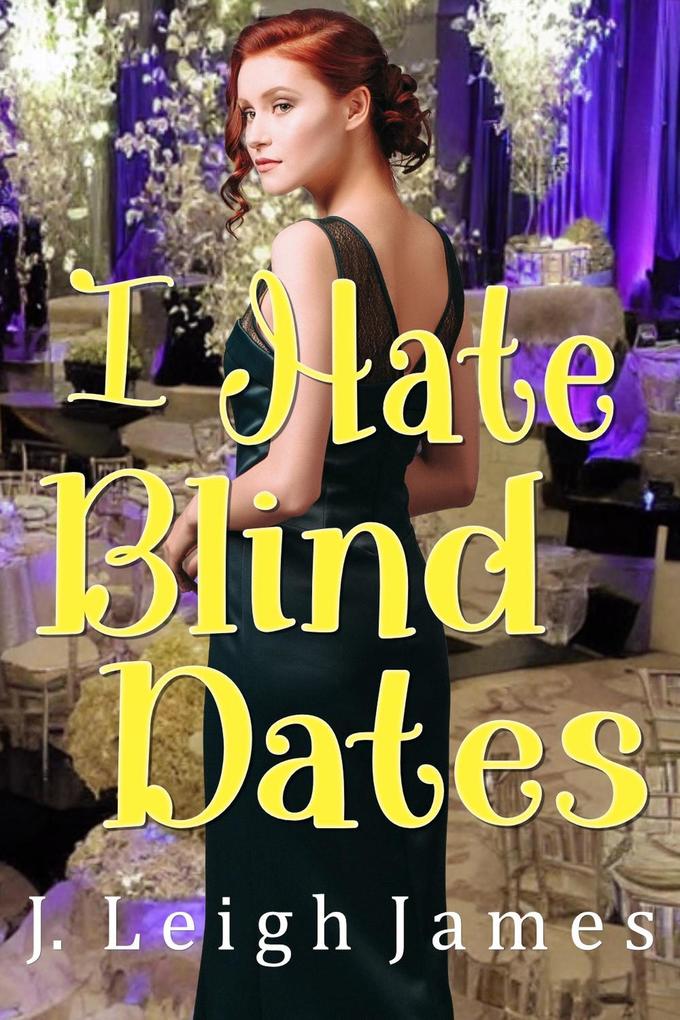 I Hate Blind Dates (I Hate Prom #3)