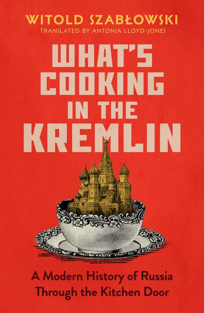 What‘s Cooking in the Kremlin
