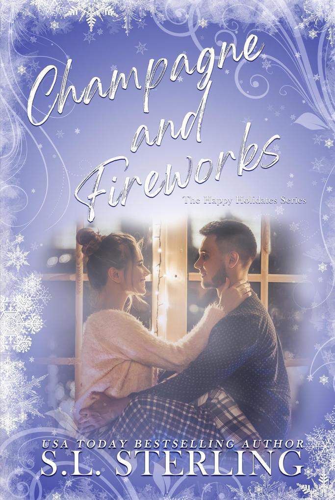 Champagne and Fireworks (The Happy Holidates Series #2)