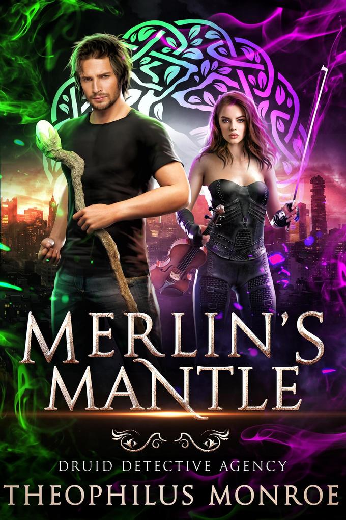 Merlin‘s Mantle (Druid Detective Agency #1)