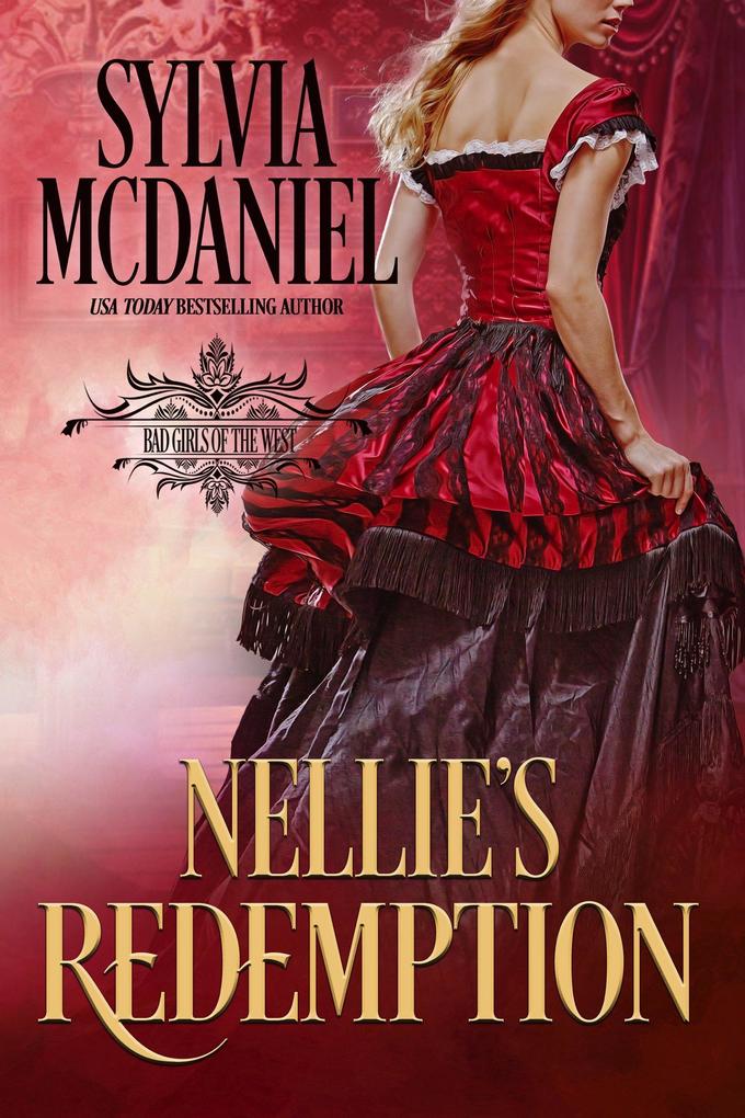Nellie‘s Redemption (Bad Girls of the West #4)