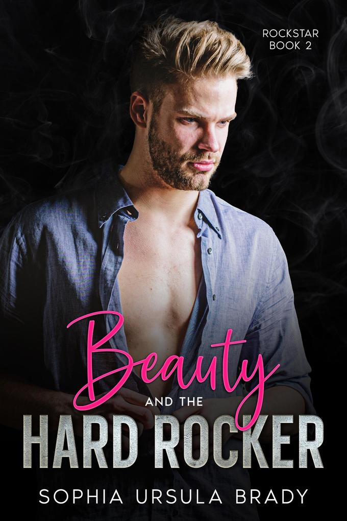 Beauty and the Hard Rocker (Rock Star Romance #2)