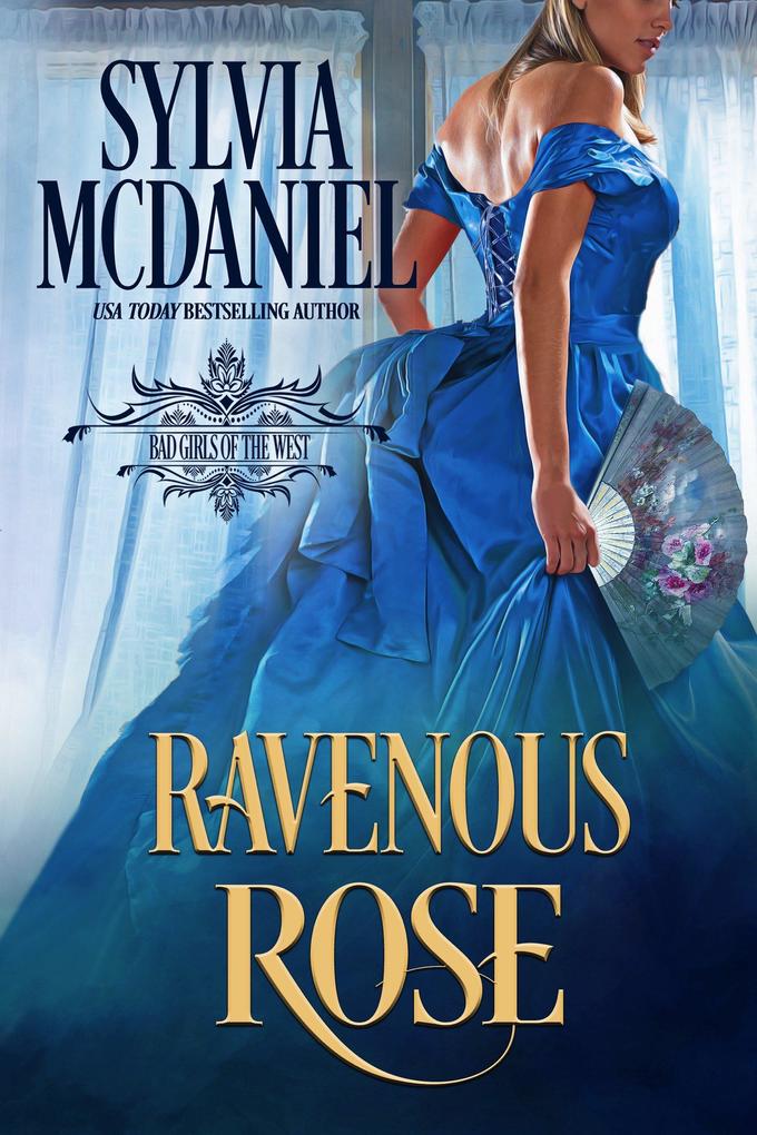 Ravenous Rose (Bad Girls of the West #2)