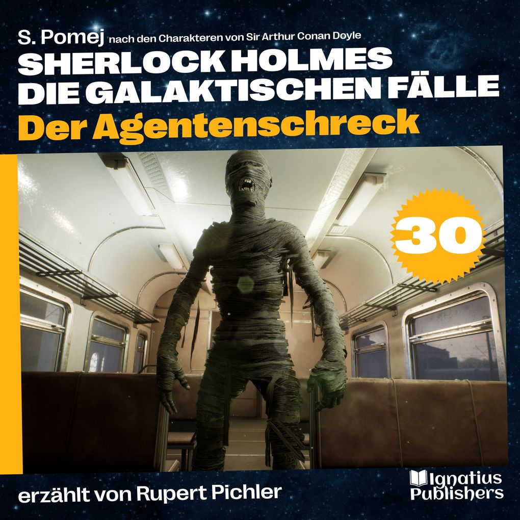 Der Agentenschreck (Sherlock Holmes - Die galaktischen Fälle Folge 30)