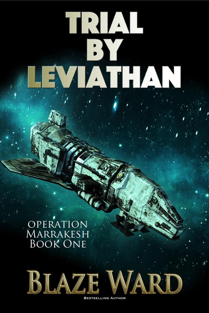 Trial by Leviathan (Operation Marrakesh #1)