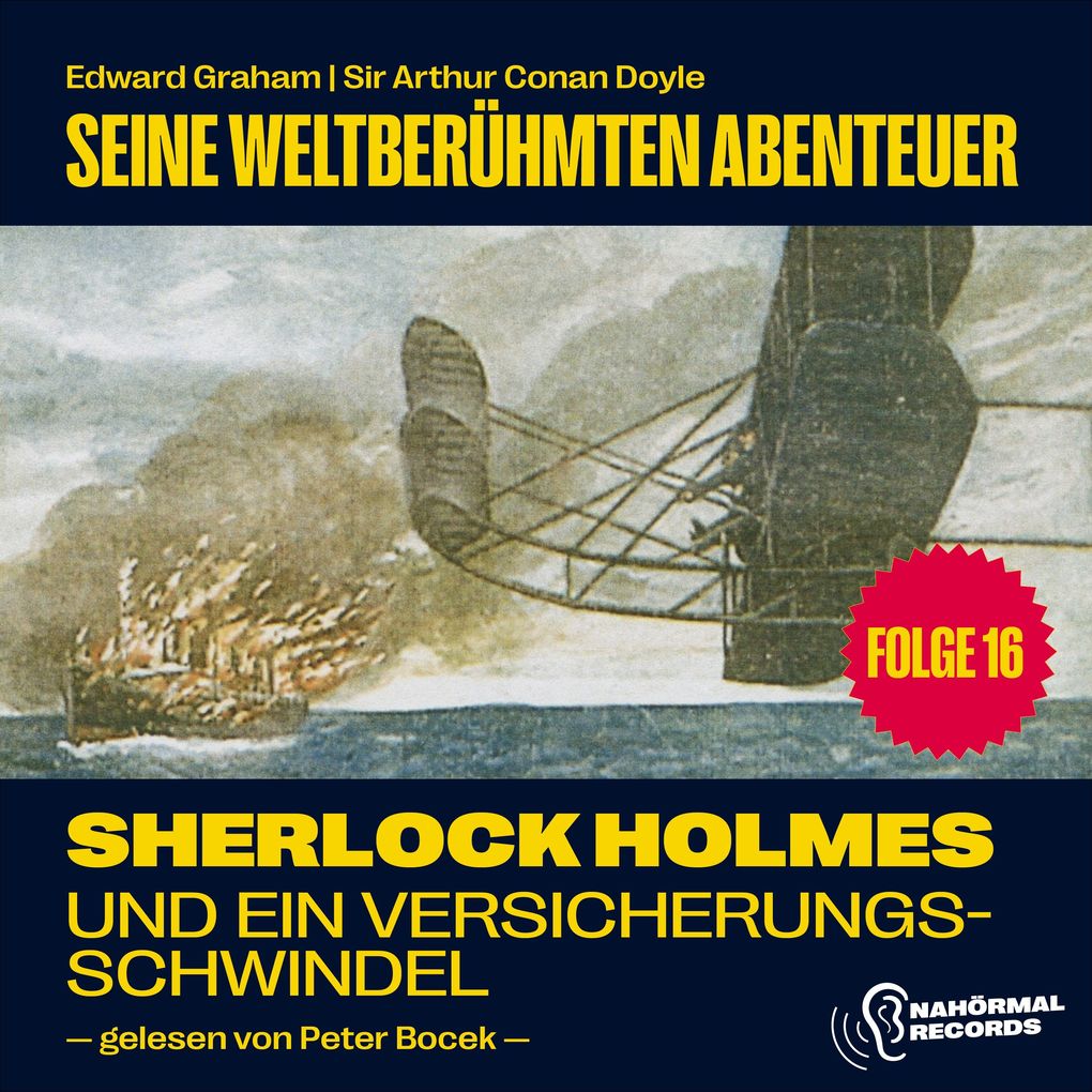 Sherlock Holmes und ein Versicherungsschwindel (Seine weltberühmten Abenteuer Folge 16)