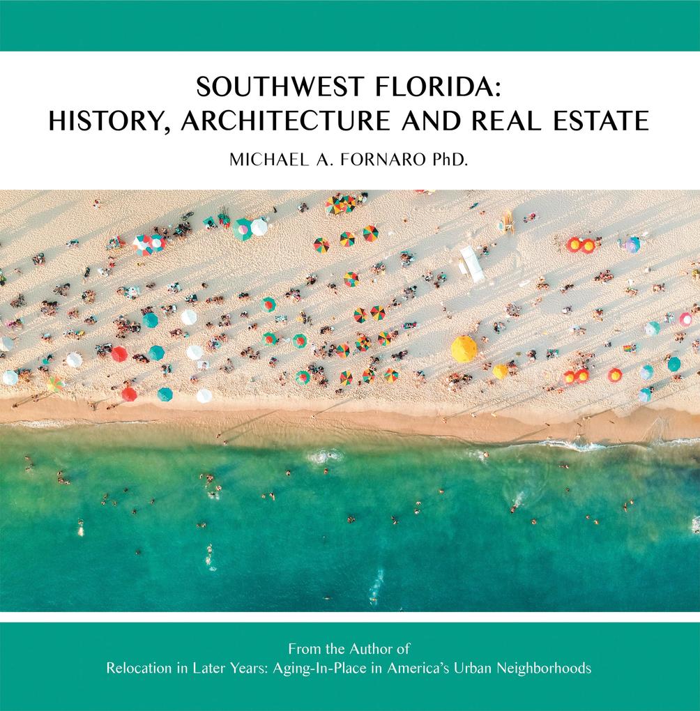 Southwest Florida: History Architecture and Real Estate