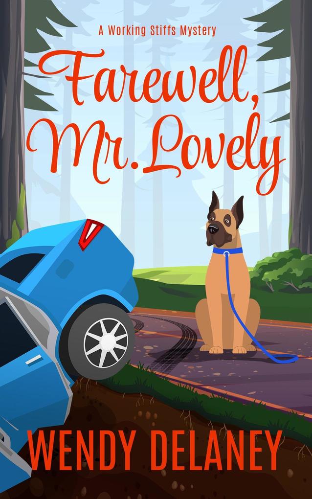 Farewell Mr. Lovely (A Working Stiffs Mystery #9)
