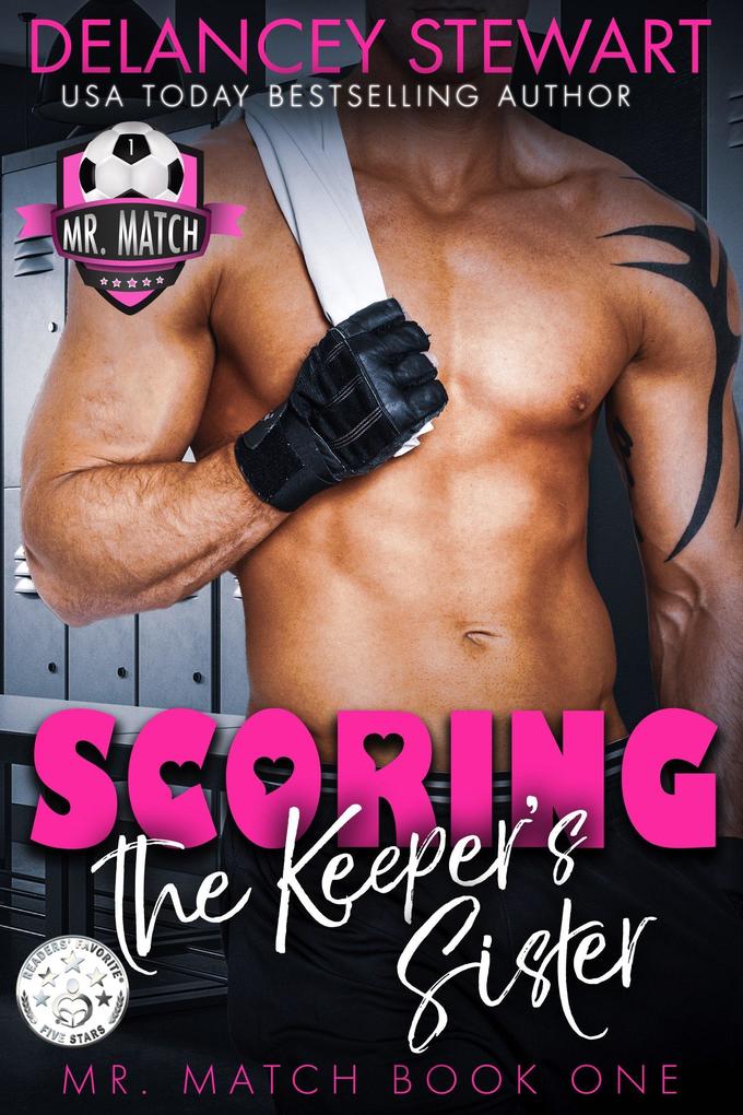 Scoring the Keeper‘s Sister (Mr. Match #1)