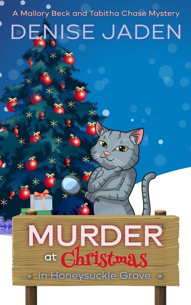 Murder at Christmas in Honeysuckle Grove (Mallory Beck Cozy Culinary Capers #9)