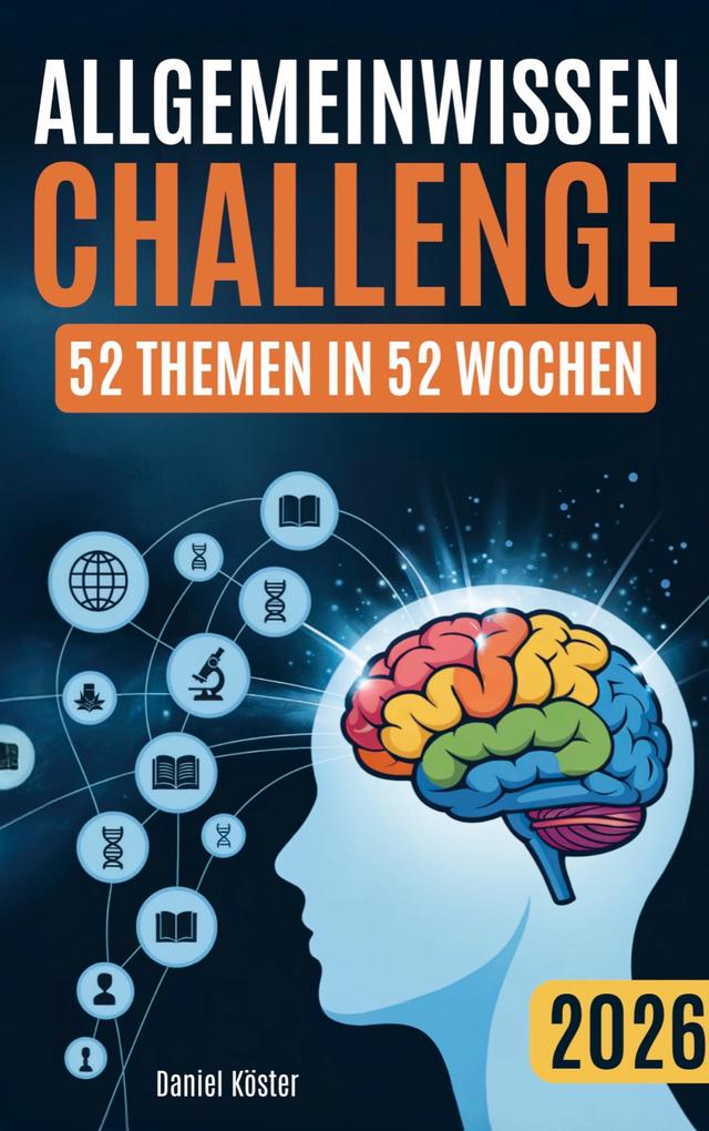 Allgemeinwissen Challenge (52 Themen in 52 Wochen)