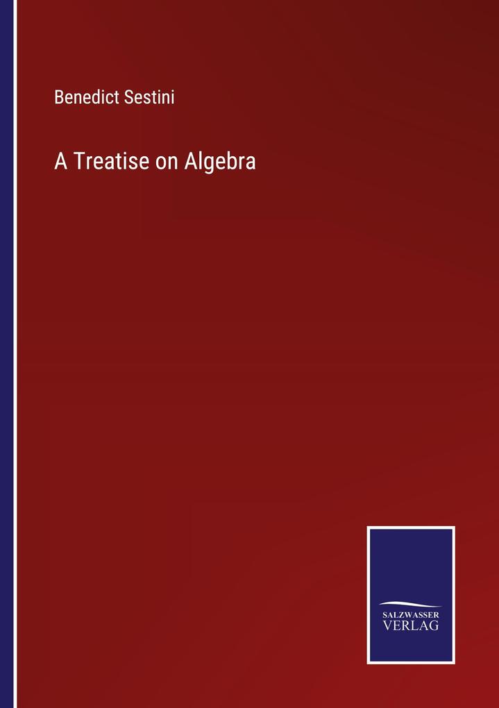 A Treatise on Algebra