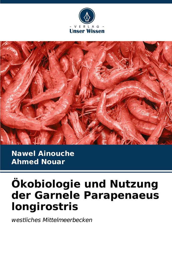 Ökobiologie und Nutzung der Garnele Parapenaeus longirostris