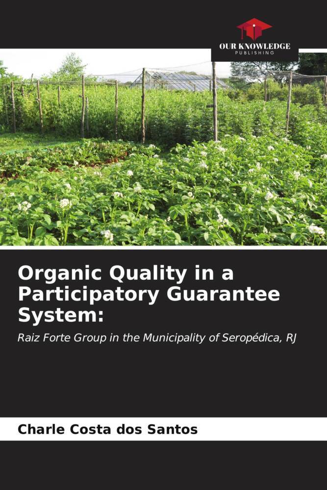 Organic Quality in a Participatory Guarantee System: