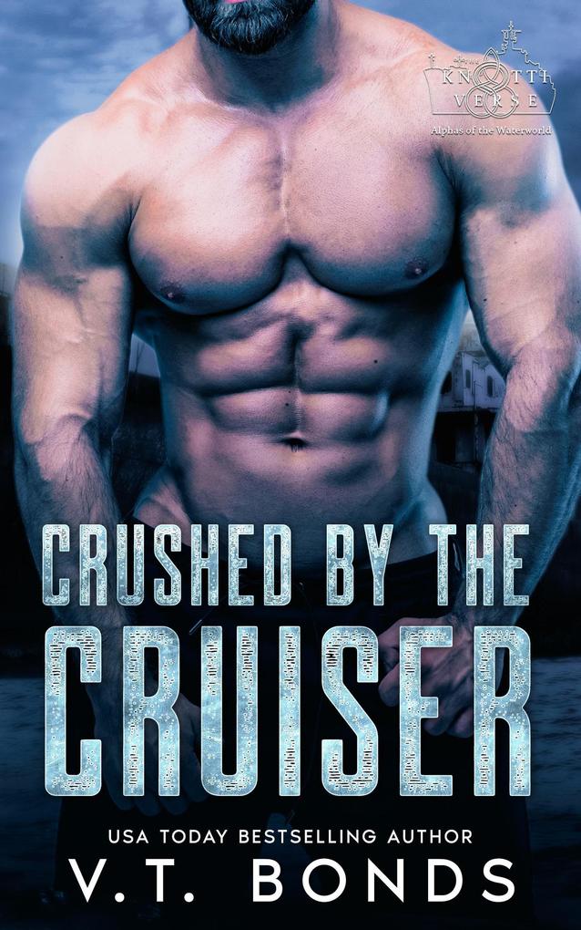 Crushed by the Cruiser (The Knottiverse: Alphas of the Waterworld #2)