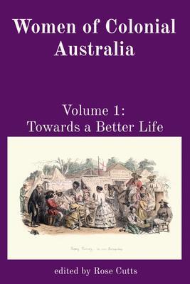 Women of Colonial Australia: Volume 1