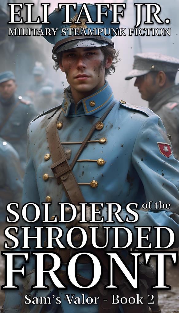 Soldiers of the Shrouded Front (Sam‘s Valor #2)