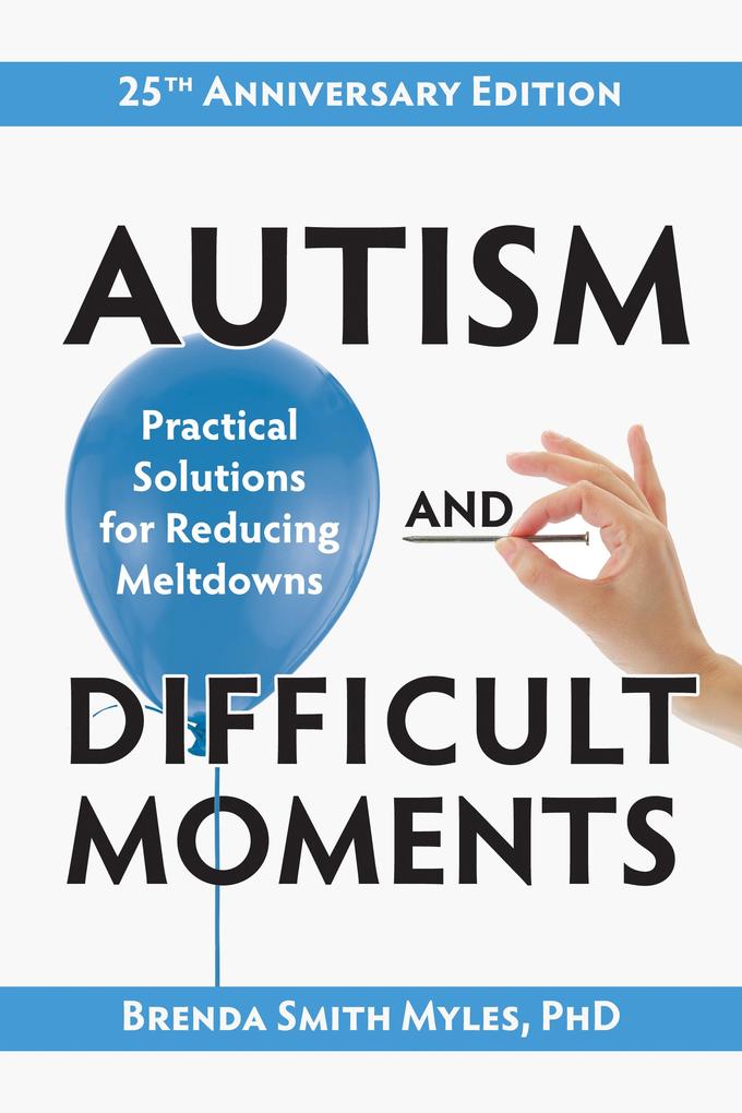 Autism and Difficult Moments 25th Anniversary Edition