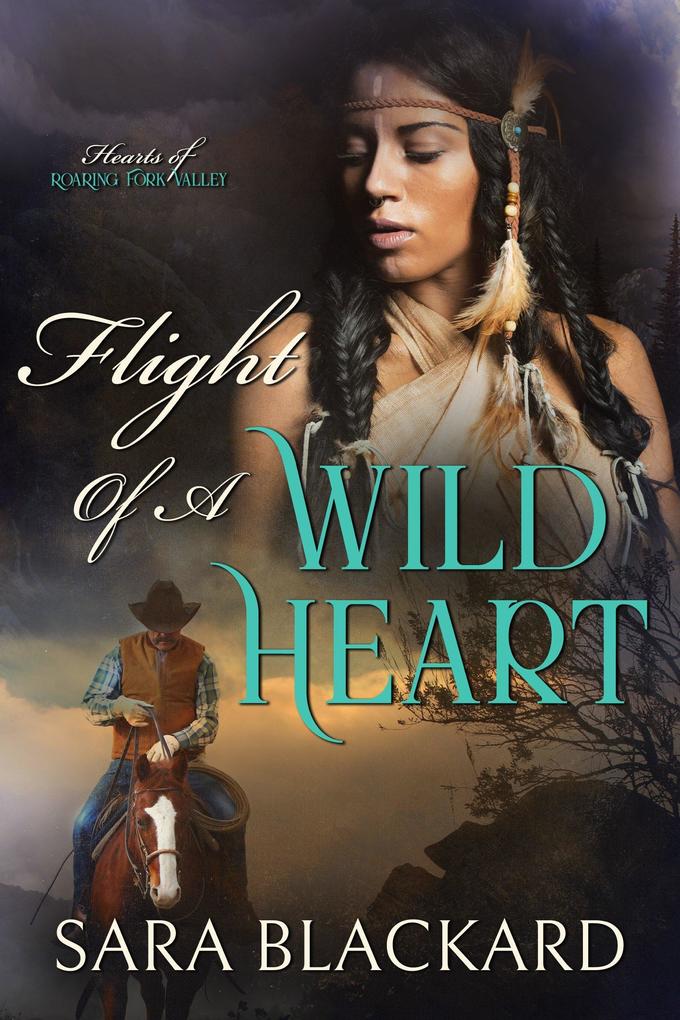 Flight of a Wild Heart (Hearts of Roaring Fork Valley #1)