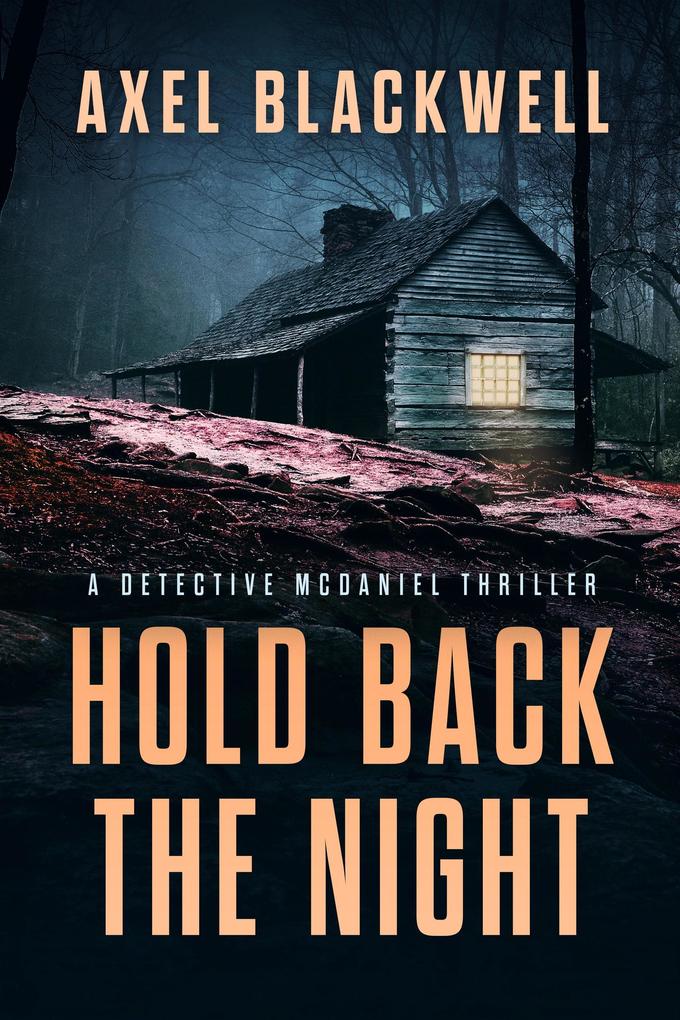 Hold Back the Night (Detective McDaniel Thrillers #1)