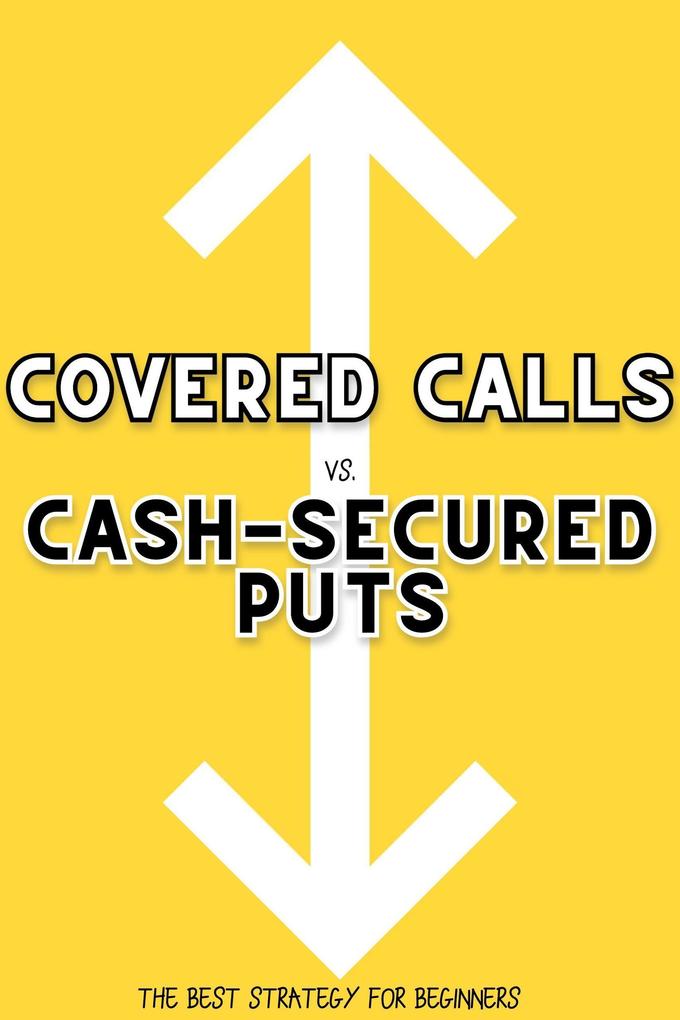 Covered Calls vs. Cash-Secured Puts: The Best Strategy for Beginners (Financial Freedom #208)