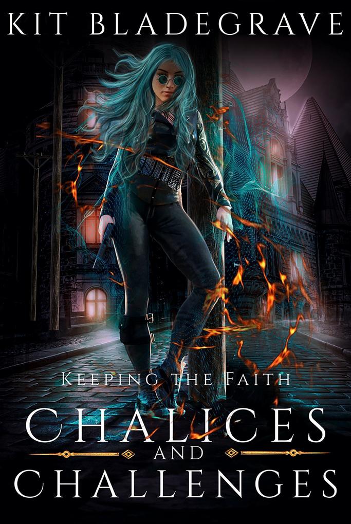 Chalices and Challenges (Keeping the Faith #3)