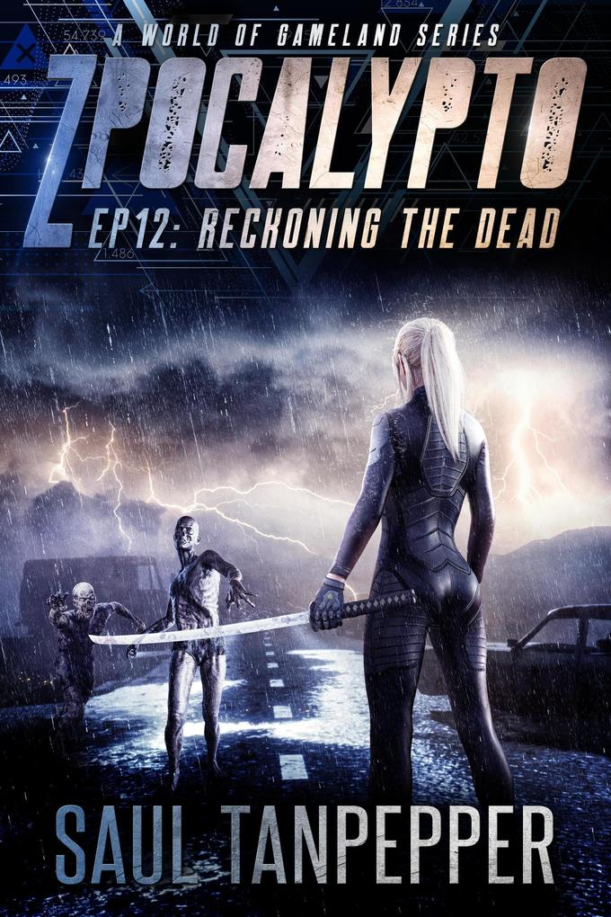Reckoning the Dead (ZPOCALYPTO - A World of GAMELAND Series #12)