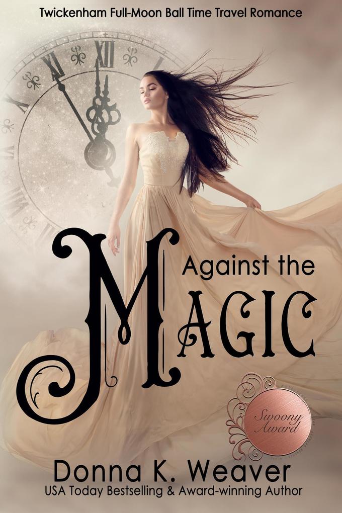 Against the Magic (twickenham full-moon ball time travel romance #1)