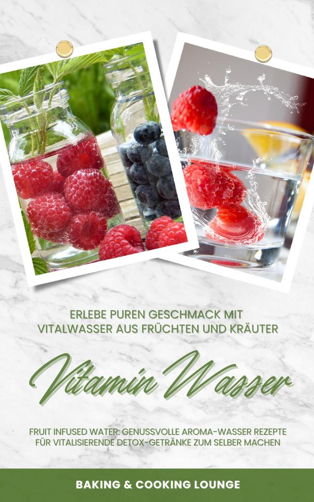 Vitamin Wasser: Erlebe puren Geschmack mit Vitalwasser