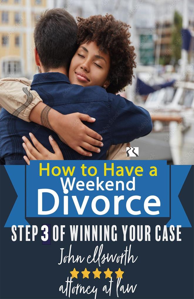 How to Have a Weekend Divoce (Winning at Law #3)