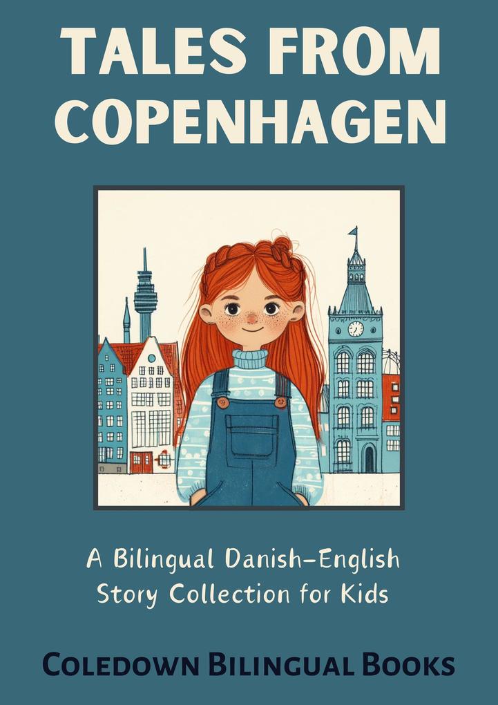 Tales from Copenhagen: A Bilingual Danish-English Story Collection for Kids