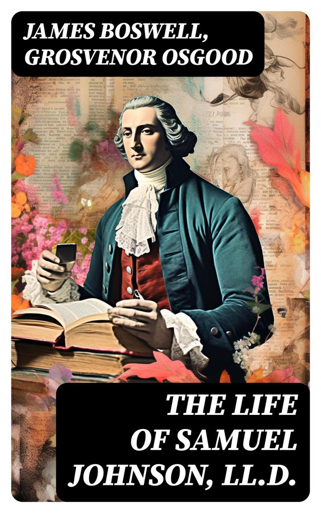 The Life of Samuel Johnson LL.D.